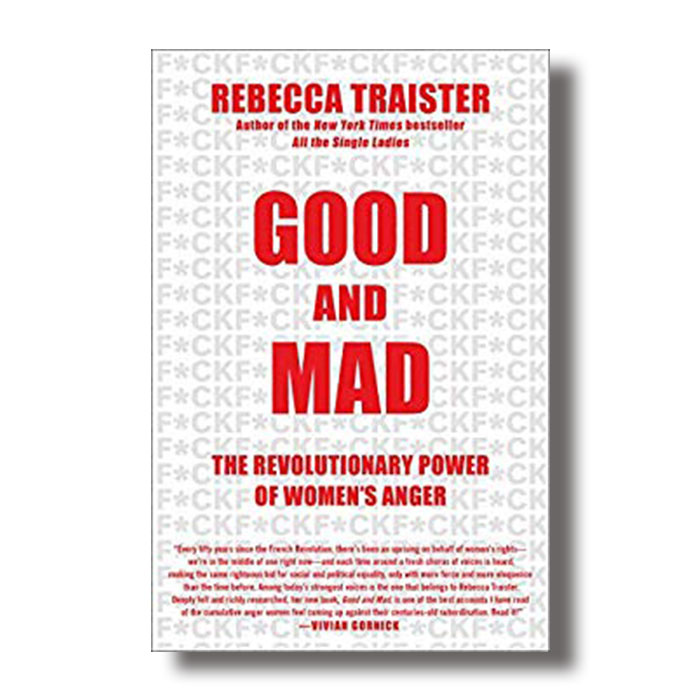 good and mad rebecca traister