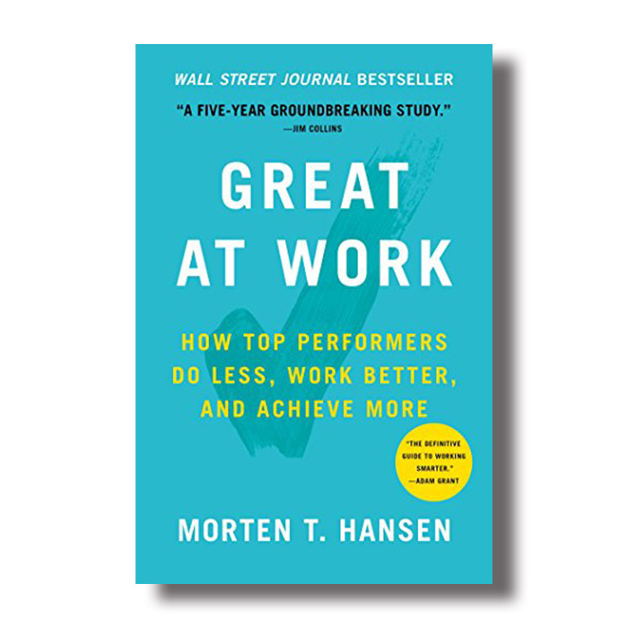 great at work morten hansen