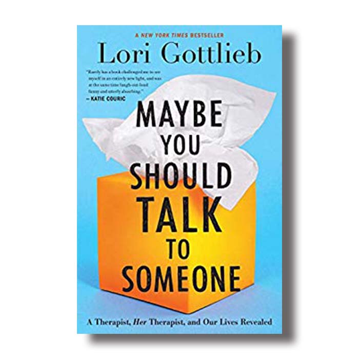 maybe you should talk to someone lori gottlieb