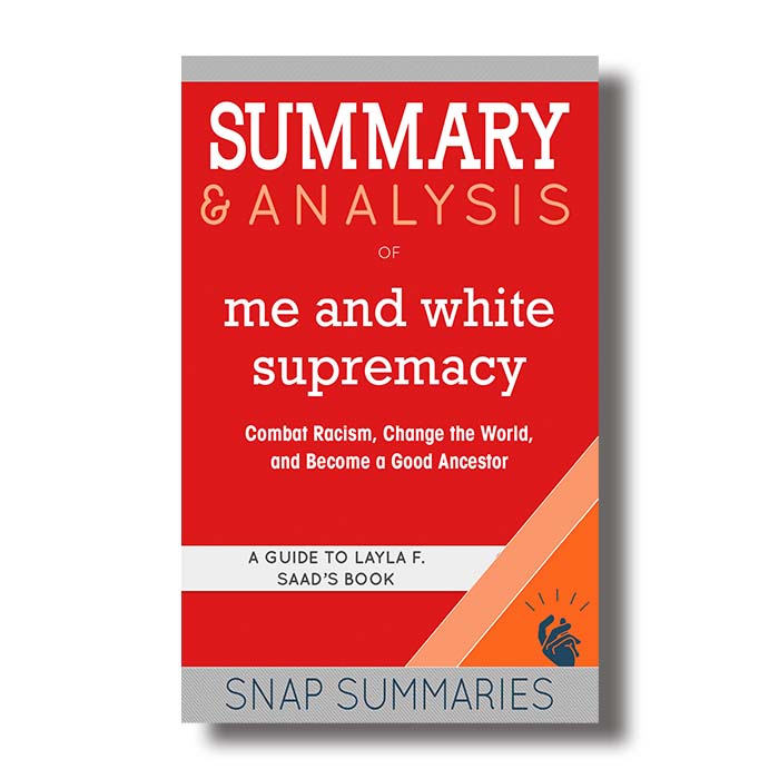 me and white supremacy layla f saad summary