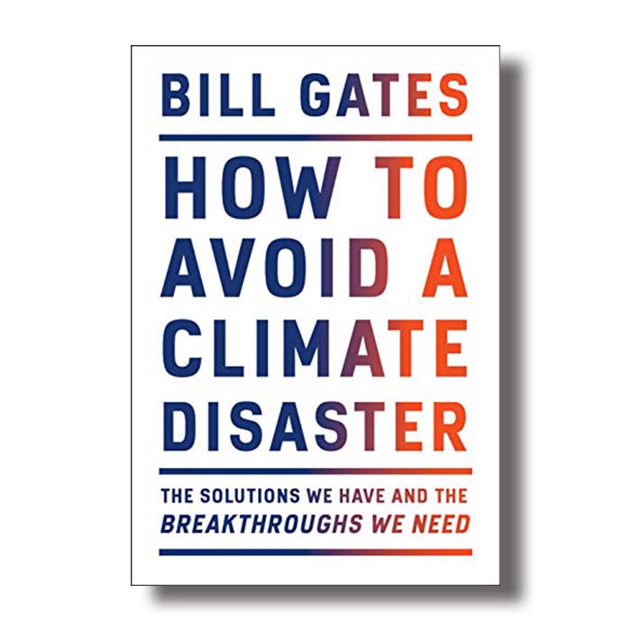 how to avoid a climate disaster bill gates