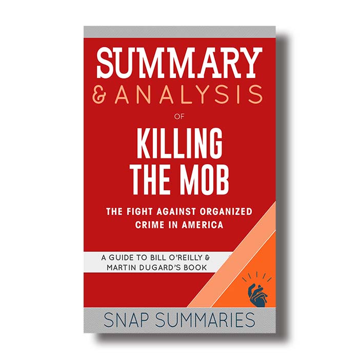 killing the mob bill oreilly summary